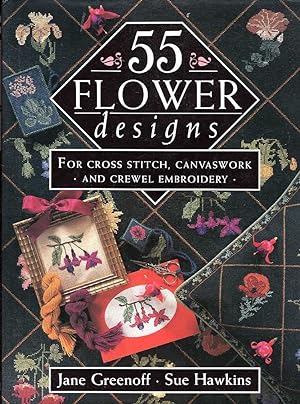 55 Flower Designs: For Cross Stitch, Canvaswork and Crewel Embroidery