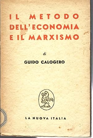 Il Metodo Dell'economia e Il Marxismo. Introduzione Alla Lettura Di Marx