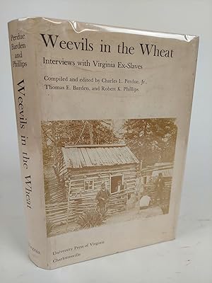 Bild des Verkufers fr WEEVILS IN THE WHEAT: INTERVIEWS WITH VIRGINIA EX-SLAVES [INSCRIBED] zum Verkauf von Second Story Books, ABAA