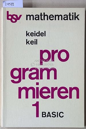 Programmieren. Problemorientierte, prgrammierte Einführung under Verwendung von BASIC. Bd. 1 u. 2...