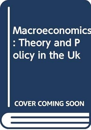 Bild des Verkufers fr Macroeconomics: Theory and Policy in the UK zum Verkauf von WeBuyBooks