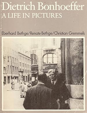 Imagen del vendedor de Dietrich Bonhoeffer: A Life in Pictures a la venta por WeBuyBooks
