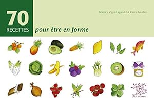 Bild des Verkufers fr 70 recettes pour tre en forme zum Verkauf von WeBuyBooks