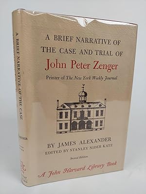 Image du vendeur pour A BRIEF NARRATIVE OF THE CASE AND TRIAL OF JOHN PETER ZENGER mis en vente par Second Story Books, ABAA