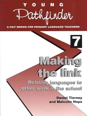 Immagine del venditore per Making the Link: Relating Languages to Other Work in the School: No. 7 (Young Pathfinder S.) venduto da WeBuyBooks