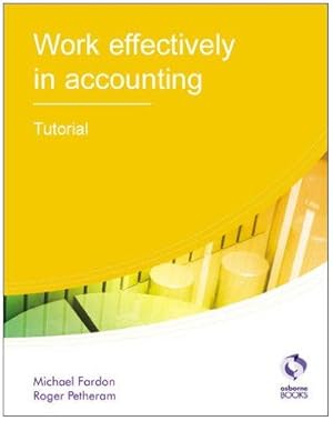Seller image for Work Effectively in Accounting Tutorial (AAT Accounting - Level 2 Certificate in Accounting) for sale by WeBuyBooks