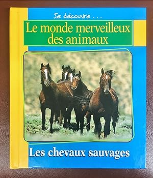 Les Chevaux sauvages / Le Caribou (Je découvre. Le monde merveilleux des animaux)