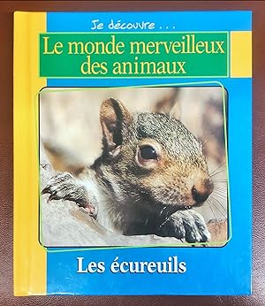 Les écureuils / Les grenouilles (Je découvre. Le monde merveilleux des animaux)