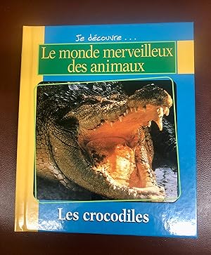 Imagen del vendedor de Les crocodiles / Les Kangourous (Je dcouvre. Le monde merveilleux des animaux) a la venta por La Bouquinerie  Dd