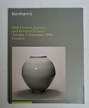 20th Century Japanese and Korean Ceramics Tuesday 7 November 2006 [Auction Catalogue]