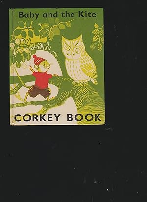 Seller image for Baby and the Kite, (Corkey Book) for sale by Riverside Books