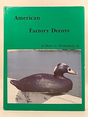 Image du vendeur pour American Factory Decoys mis en vente par Old New York Book Shop, ABAA