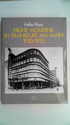 Bild des Verkufers fr Frhe Moderne in Frankfurt am Main von 1920-1933, zum Verkauf von Antiquariat Maiwald