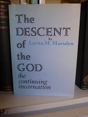 Seller image for The Descent of the God: The Continuing Incarnation for sale by WeBuyBooks