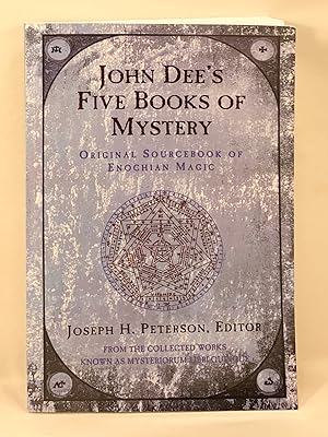 John Dee's Five Books of Mystery Original Sourcebook of Enochian Magic