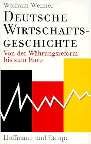 Immagine del venditore per Deutsche Wirtschaftsgeschichte: Von der Whrungsreform bis zum Euro venduto da WeBuyBooks