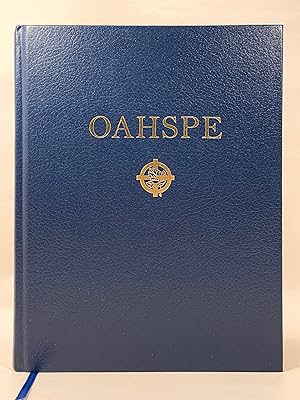 OAHSPE the Words of Jehovih and his Angel Embassadors A Sacred History of the Dominions of the Hi...