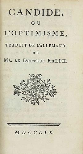 Candide, Ou l'optimisme, Traduit De l'allemand De Mr. Le Docteur Ralph.