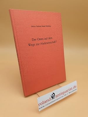 Image du vendeur pour Der Osten auf dem Wege zur Marktwirtschaft? ; Wirtschaft und Gesellschaft in Mitteldeutschland ; Bd. 6 mis en vente par Roland Antiquariat UG haftungsbeschrnkt