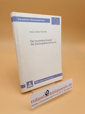 Seller image for Der monetre Ansatz der Zahlungsbilanztheorie ; Europische Hochschulschriften ; Reihe 5 ; Volks- und Betriebswirtschaft ; Bd. 362 for sale by Roland Antiquariat UG haftungsbeschrnkt