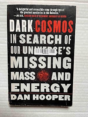 Seller image for Dark Cosmos: In Search of Our Universe's Missing Mass and Energy for sale by Jake's Place Books