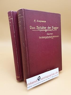 Das Zeitalter der Fugger ; Band 1: Die Geldmächte des 16. Jahrhunderts ; Band 2: Die Weltbörsen u...