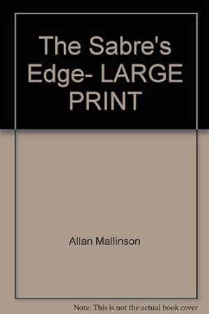 Image du vendeur pour The Sabre's Edge- LARGE PRINT mis en vente par WeBuyBooks