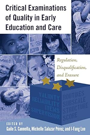 Bild des Verkufers fr Critical Examinations of Quality in Early Education and Care; Regulation, Disqualification, and Erasure (3) (Childhood Studies) zum Verkauf von WeBuyBooks