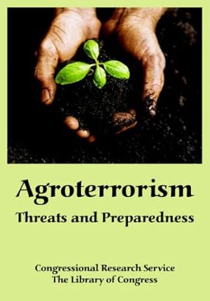 Bild des Verkufers fr Agroterrorism: Threats and Preparedness zum Verkauf von WeBuyBooks