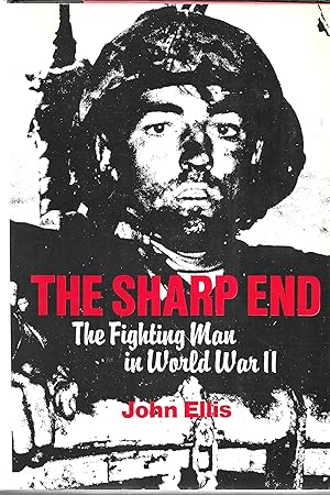 Seller image for The Sharp End of War: The Fighting Man in World War II for sale by GLENN DAVID BOOKS