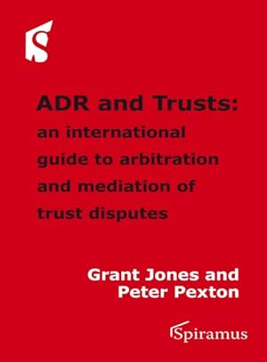 Image du vendeur pour ADR and Trusts : An International Guide to Arbitration and Mediation of Trust Disputes mis en vente par GreatBookPricesUK