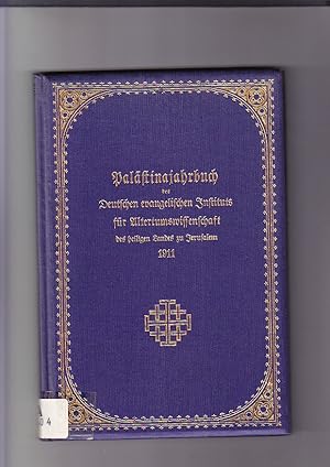 Palästinajahrbuch des Deutschen evangelischen Instituts für Altertumswissenschaft des heiligen La...