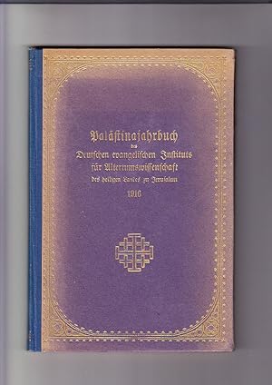 Palästinajahrbuch des Deutschen evangelischen Instituts für Altertumswissenschaft des heiligen La...