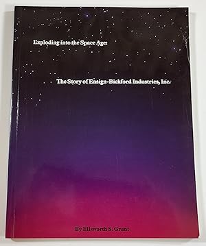 Exploding Into the Space Age: The Story of Ensign-Bickford Industries, Inc.