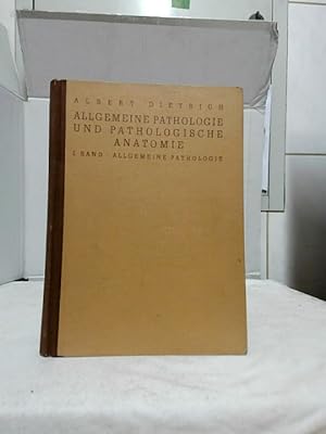 Allgemeine Pathologie und pathologische Anatomie; Teil: Band 1., Allgemeine Pathologie. Von Prof....