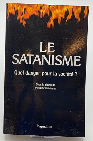 Seller image for Le Satanisme: Quel danger pour la socit ? for sale by Lioudalivre