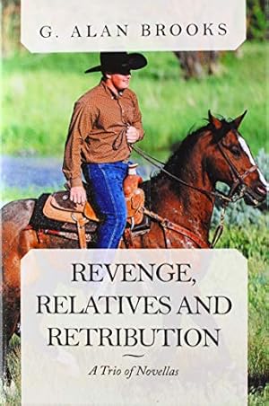 Bild des Verkufers fr Revenge, Relatives and Retribution: A Trio of Novellas zum Verkauf von WeBuyBooks