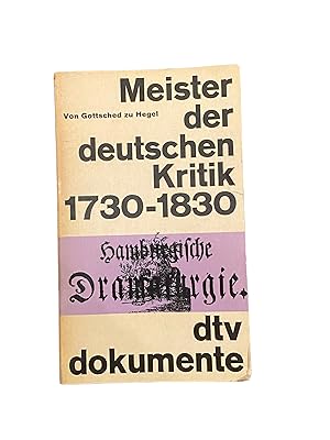 Seller image for MEISTER DER DEUTSCHEN KRITIK 1730-1830: VON GOTTSCHED ZU HEGEL. for sale by Nostalgie Salzburg