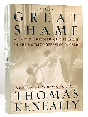 Imagen del vendedor de THE GREAT SHAME And the Triumph of the Irish in the English-Speaking World a la venta por Rare Book Cellar