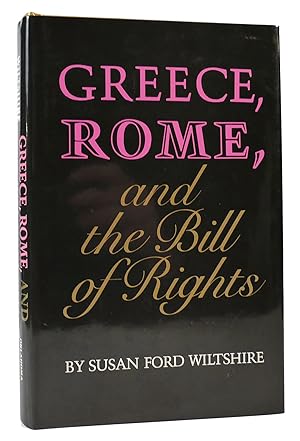 Seller image for GREECE, ROME, AND THE BILL OF RIGHTS for sale by Rare Book Cellar