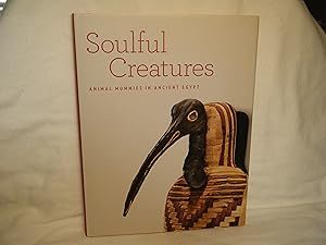 Seller image for Soulful Creatures Animal Mummies in Ancient Egypt for sale by curtis paul books, inc.