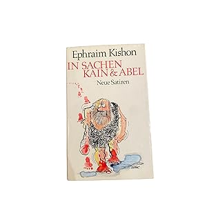 Imagen del vendedor de IN SACHEN KAIN & ABEL (NEUE SATIREN). a la venta por Nostalgie Salzburg