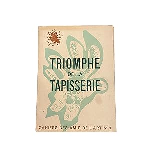 TRIOMPHE DE LA TAPISSERIE - CAHIERS DES AMIS DE L ART N° 9.