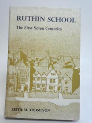 Bild des Verkufers fr Ruthin School The First Seven Centuries zum Verkauf von World of Rare Books