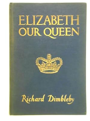 Immagine del venditore per Elizabeth Our Queen venduto da World of Rare Books