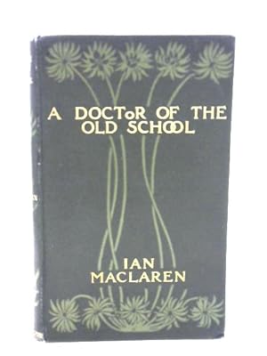 Image du vendeur pour A Doctor of the Old School mis en vente par World of Rare Books