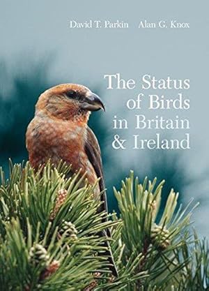 Image du vendeur pour The Status of Birds in Britain and Ireland (Helm Country Avifaunas) mis en vente par WeBuyBooks