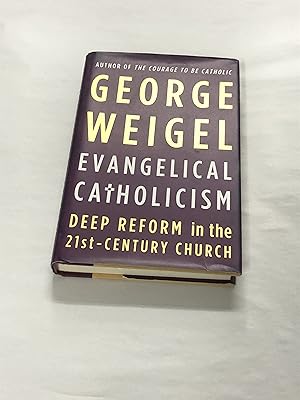 Evangelical Catholicism: Deep Reform in the 21st-Century Church