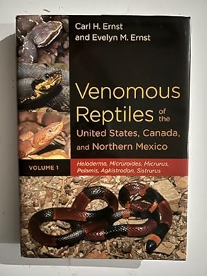 Seller image for Venomous Reptiles of the United States, Canada, and Northern Mexico: Heloderma, Micruroides, Micrurus, Pelamis, Agkistrodon, Sistrurus (Volume 1) for sale by Liberty Book Store ABAA FABA IOBA