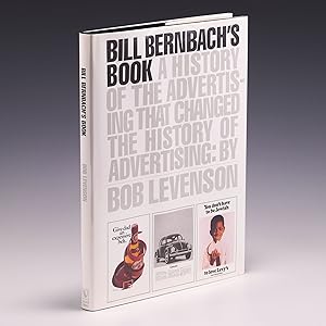 Seller image for Bill Bernbach's Book: A History of Advertising That Changed the History of Advertising for sale by Salish Sea Books